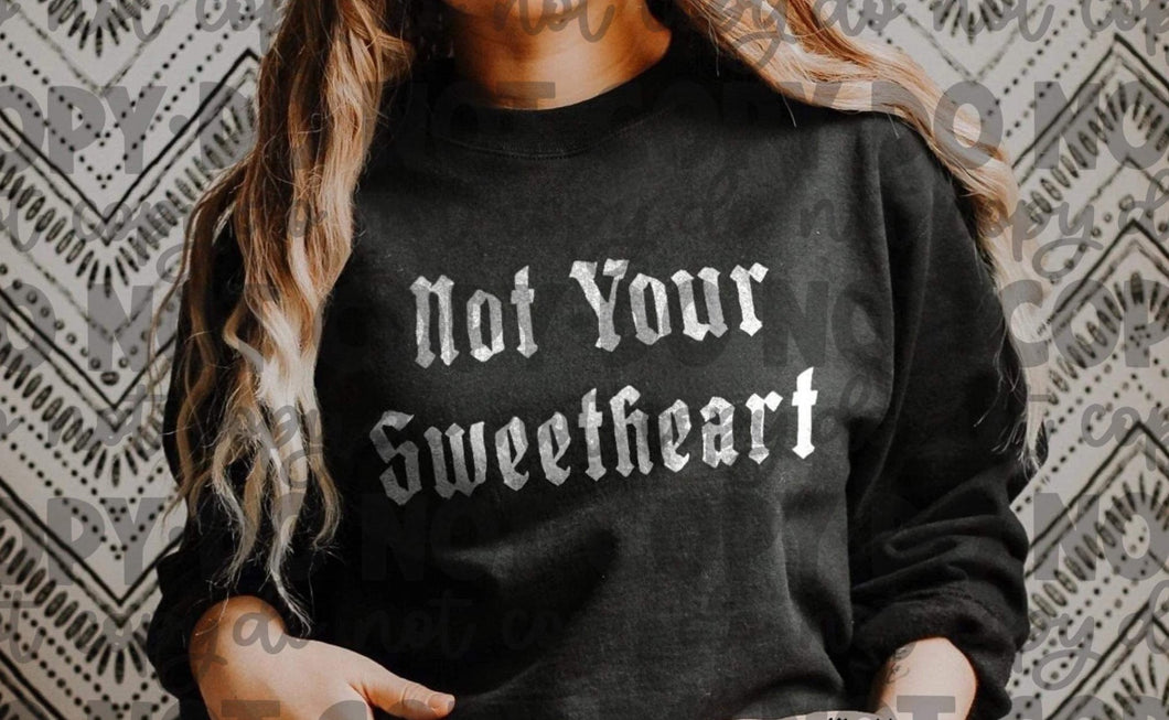 NOT YOUR SWEETHEART - DS